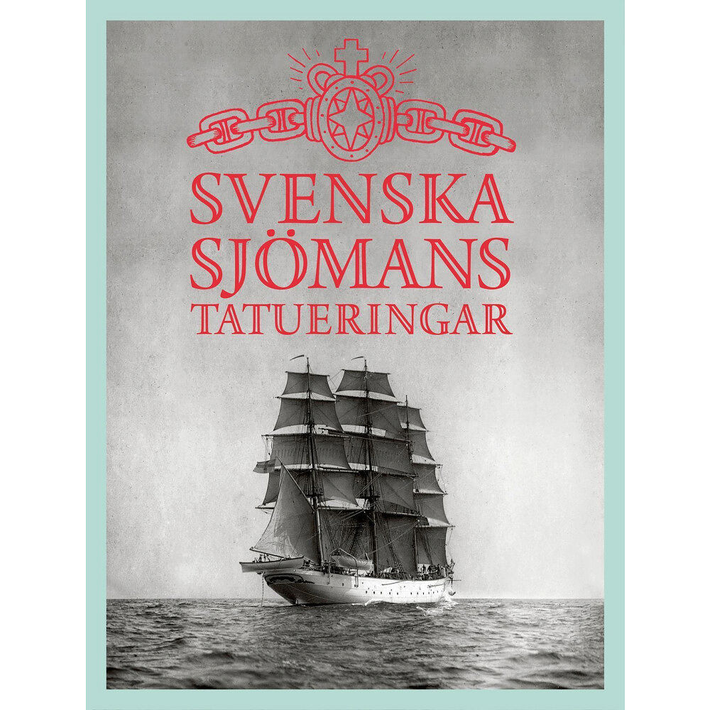 Mirja Arnshav Svenska sjömanstatueringar (inbunden)