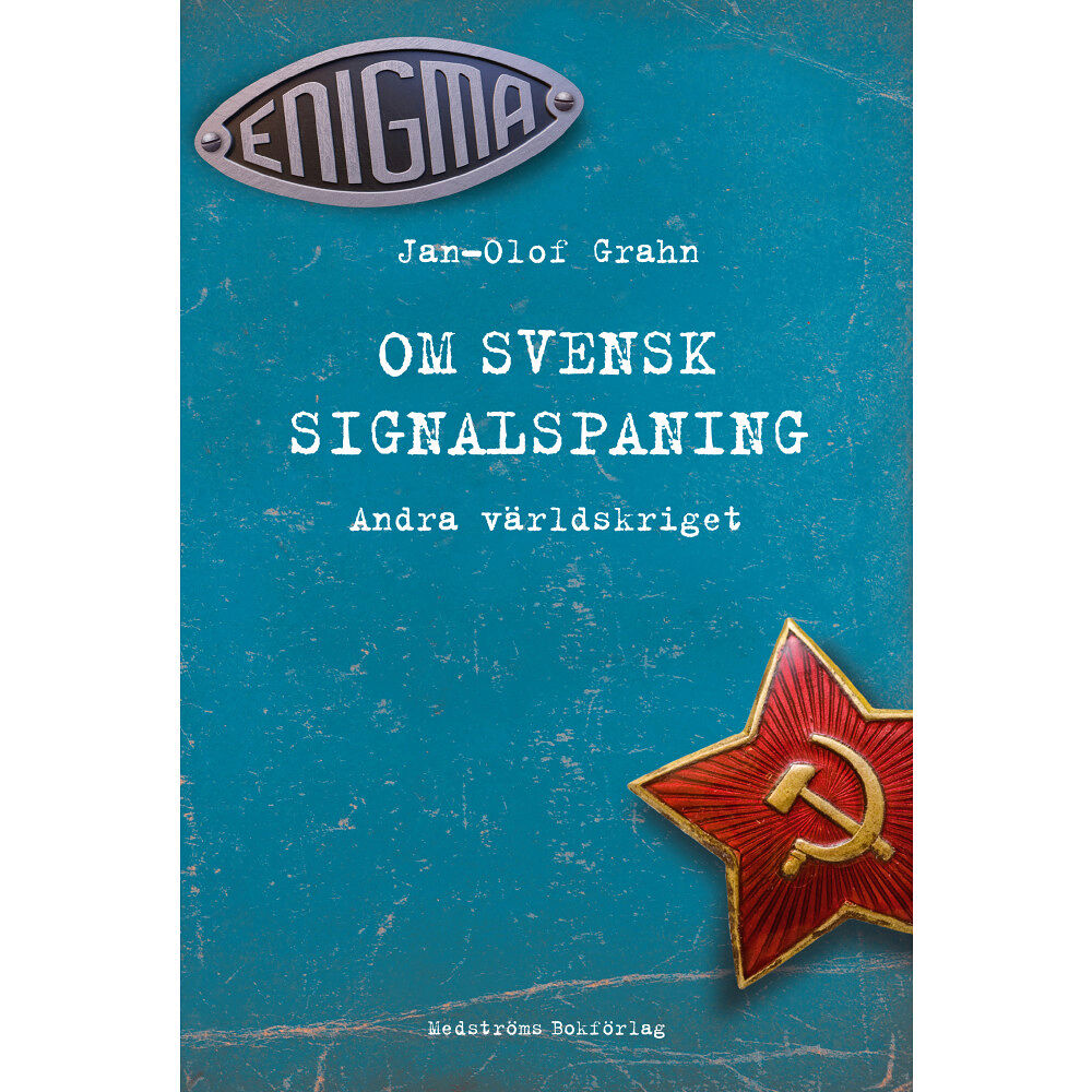 Jan-Olof Grahn Om svensk signalspaning : andra världskriget (inbunden)