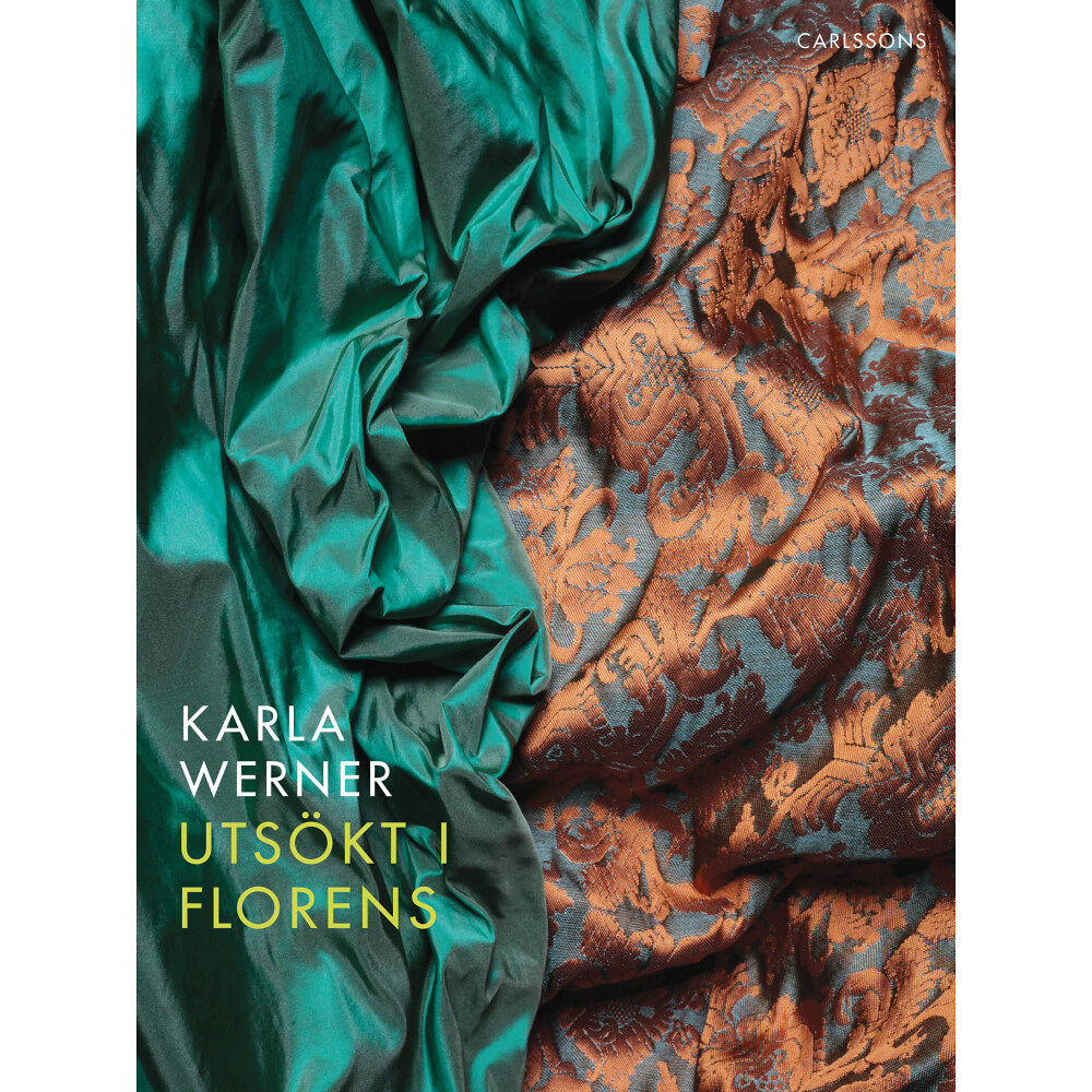 Karla Werner Utsökt i Florens (inbunden)