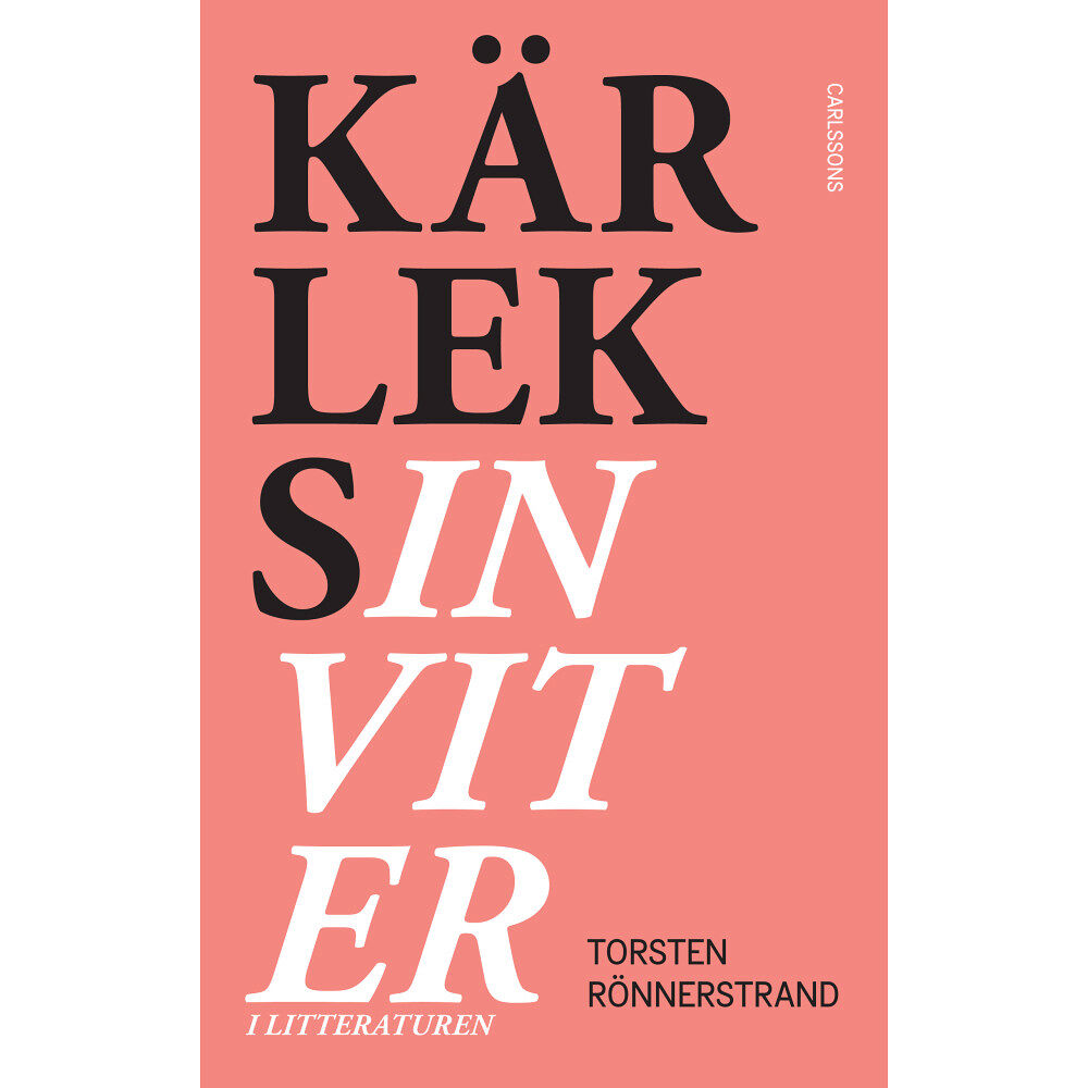 Torsten Rönnerstrand Kärleksinviter i litteraturen : från Bibeln till Millenium (inbunden)