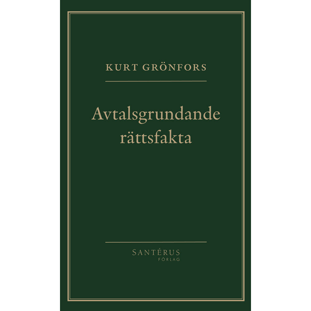 Kurt Grönfors Avtalsgrundande rättsfakta (häftad)