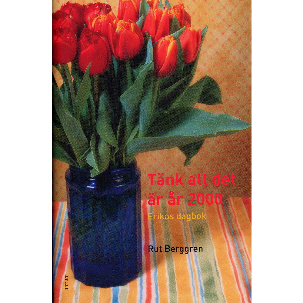 Bokförlaget Atlas Tänk att det är år 2000 : Erikas dagbok (inbunden)