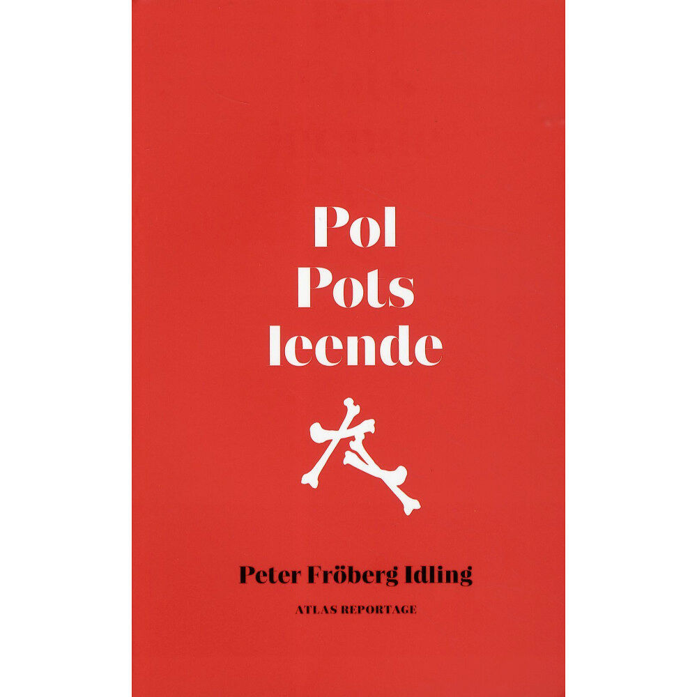 Bokförlaget Atlas Pol Pots leende : om en svensk resa genom röda khmerernas Kambodja (häftad)