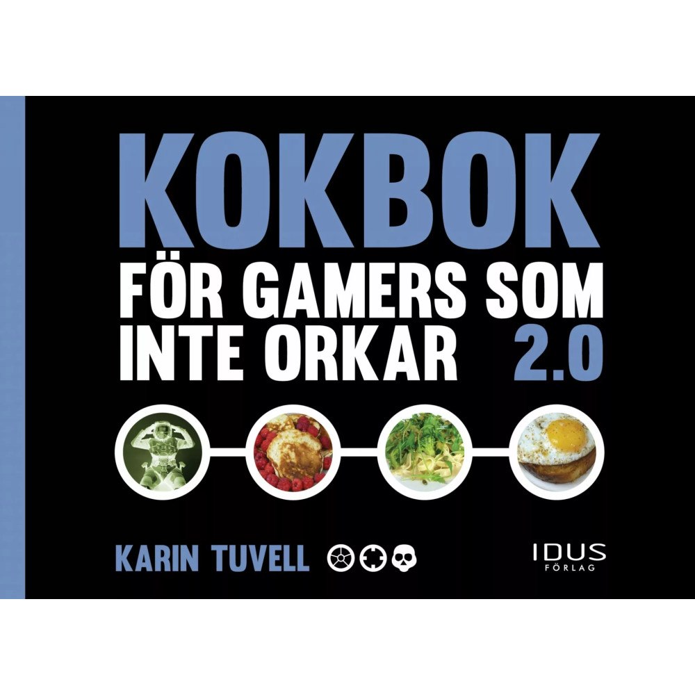 Karin Tuvell Kokbok för gamers som inte orkar 2.0 (bok, danskt band)