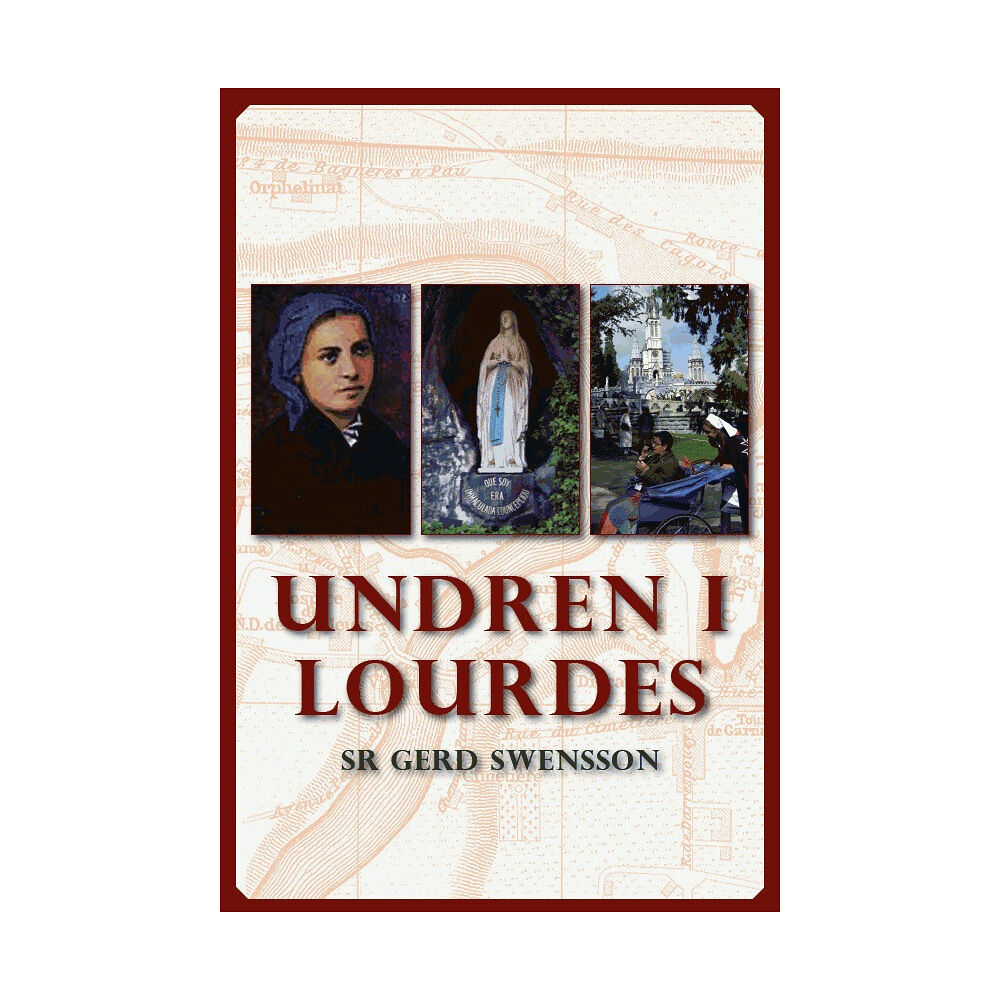 Gerd Swensson Undren i Lourdes (häftad)