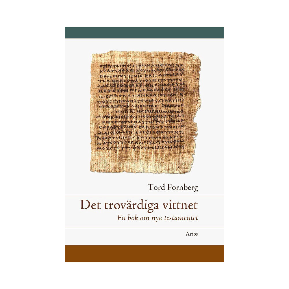 Tord Fornberg Det trovärdiga vittnet : en bok om Nya testamentet (häftad)