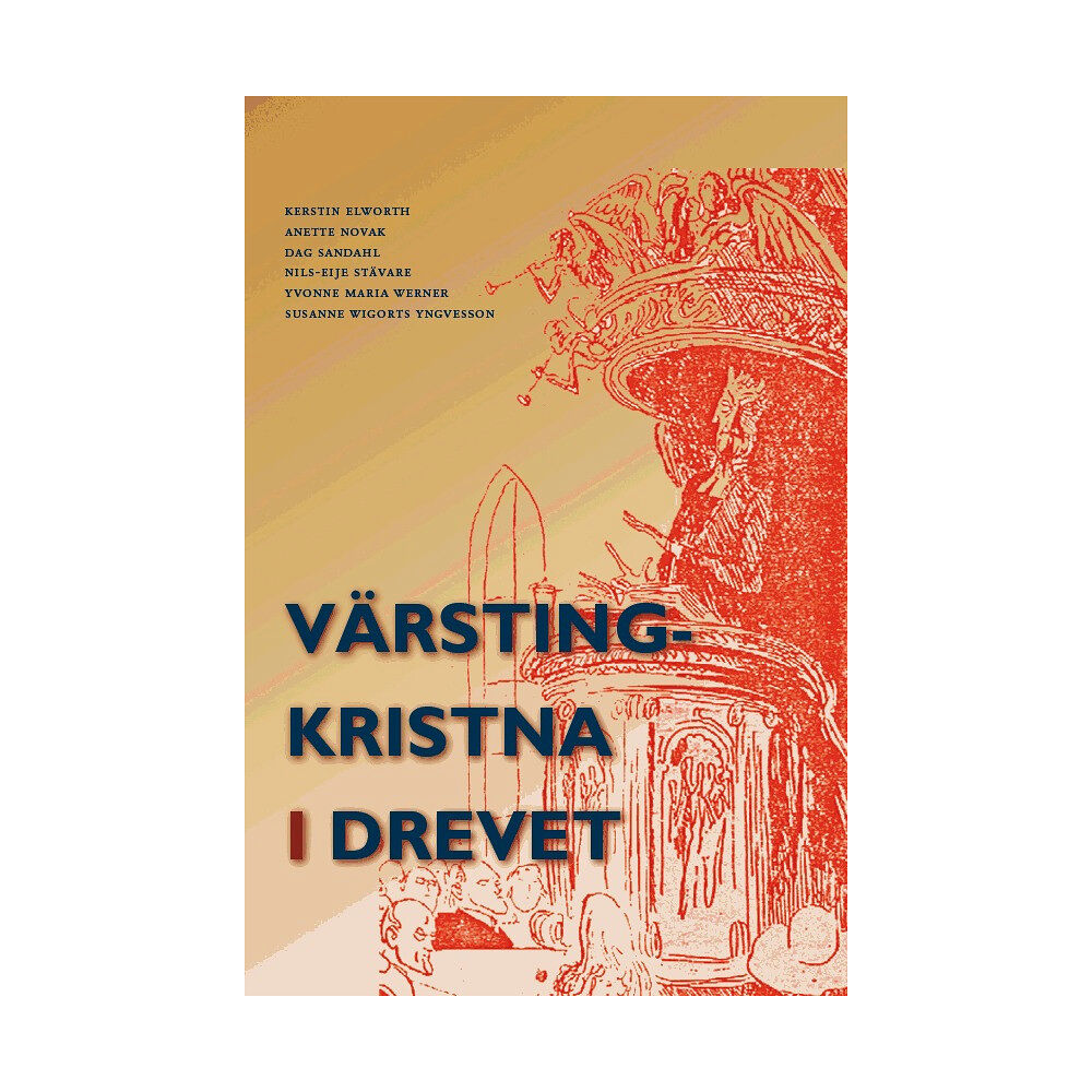 Kerstin Elworth Värstingkristna i drevet (häftad)