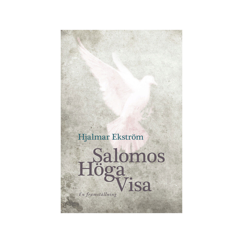 Hjalmar Ekström Salomos höga visa . en framställning (häftad)
