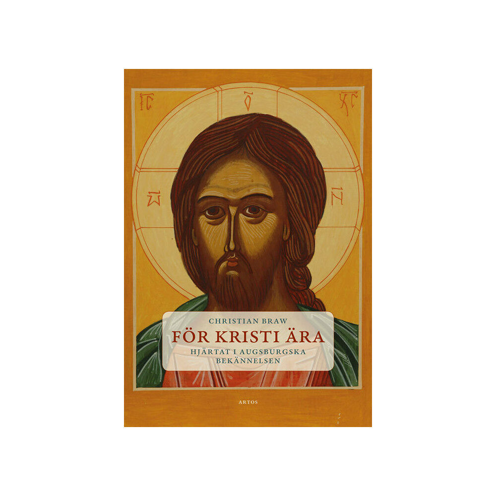 Christian Braw För Kristi ära : hjärtat i Augsburgska bekännelsen (bok, danskt band)