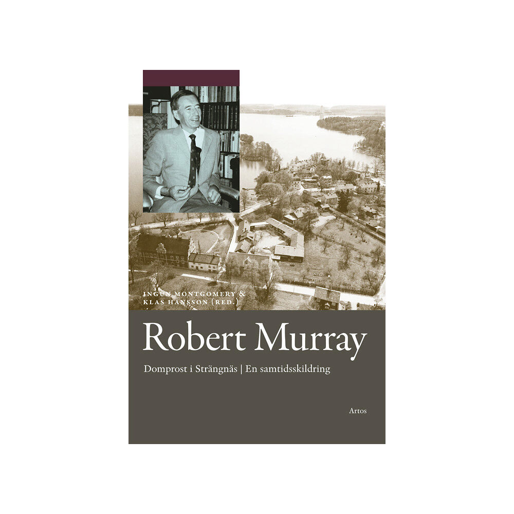 Artos & Norma Bokförlag Robert Murray : domprost i Strängnäs en samtidsskildring (bok, danskt band)