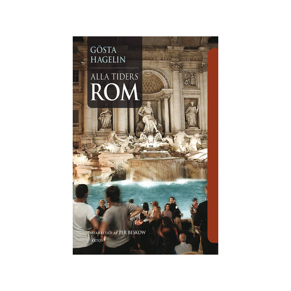 Gösta Hagelin Alla tiders Rom (bok, flexband)
