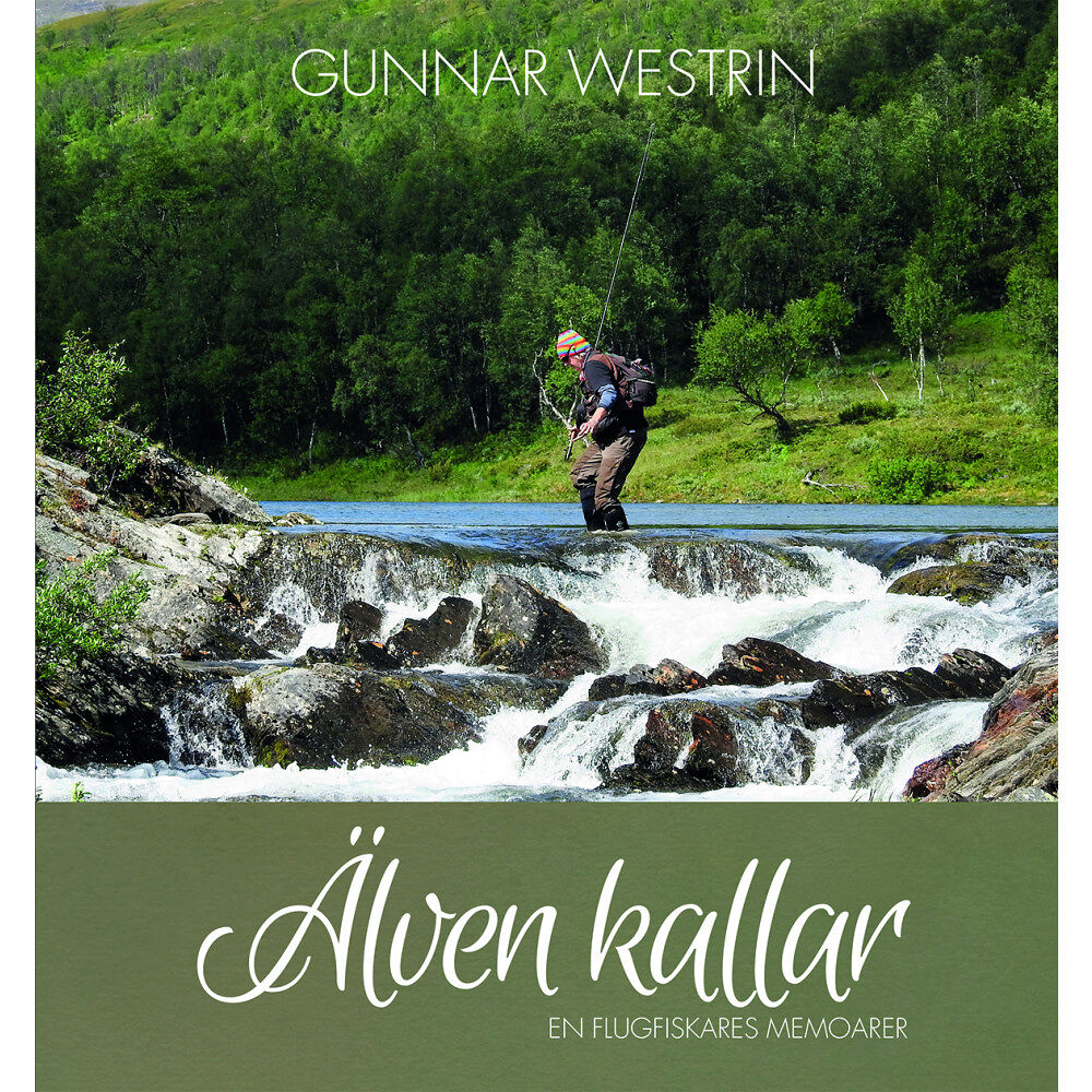 Gunnar Westrin Älven kallar (inbunden)