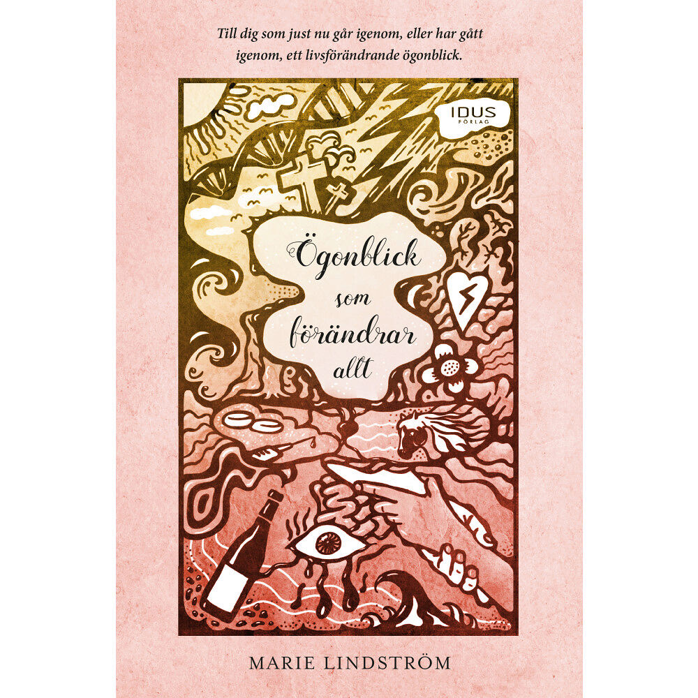 Idus Förlag Ögonblick som förändrar allt (inbunden)