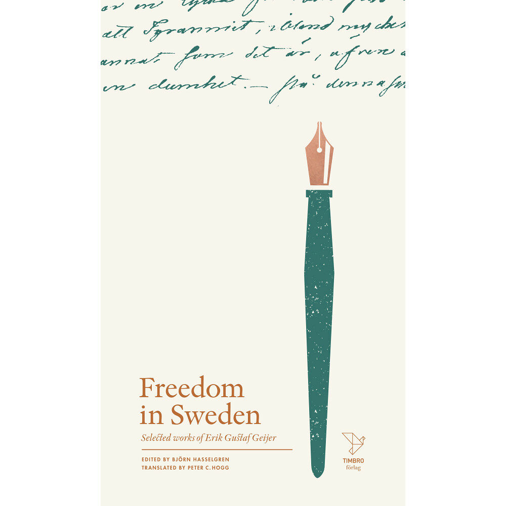 Erik Gustaf Geijer Freedom in Sweden : selected works of Erik Gustaf Geijer (inbunden, eng)