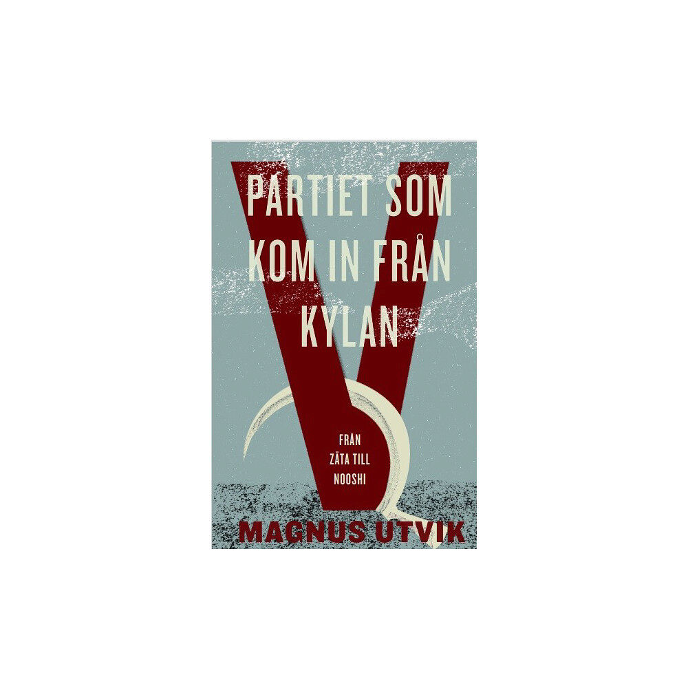 Magnus Utvik Partiet som kom in från kylan (inbunden)