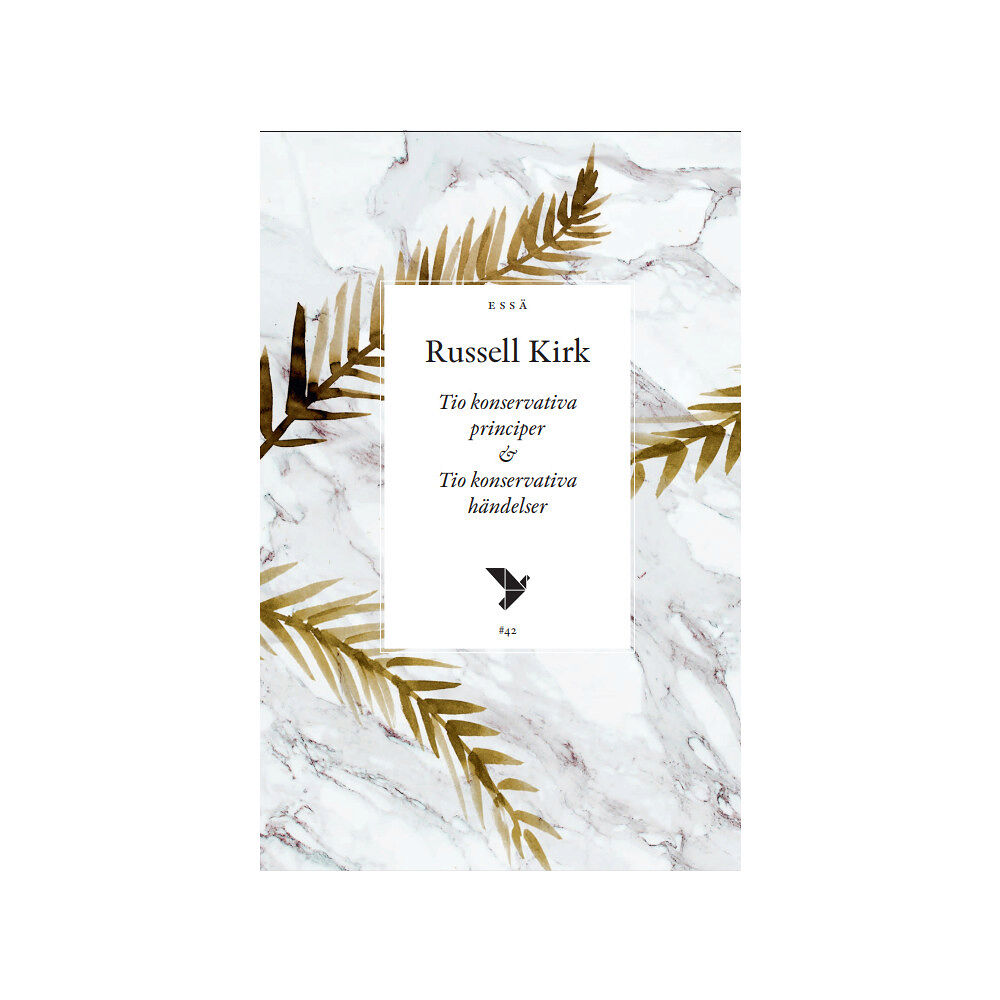 Russell Kirk Tio konservativa principer & tio konservativa händelser (häftad)
