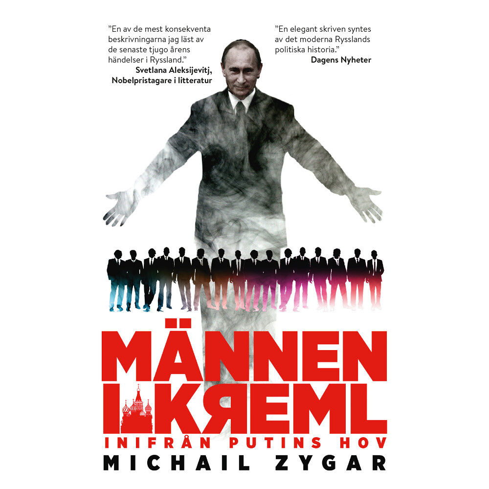 Michail Zygar Männen i Kreml : inifrån Putins hov (pocket)