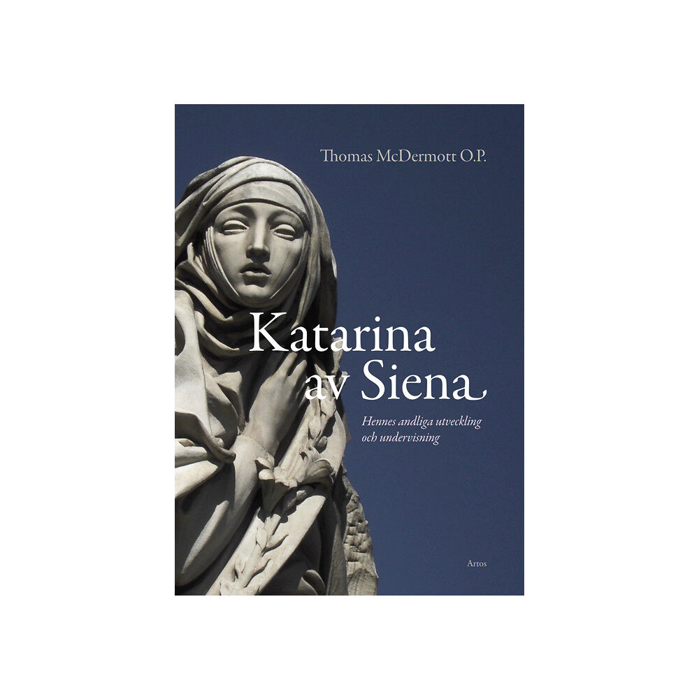 Thomas McDermott Katarina av Siena : Hennes andliga utveckling och undervisning (bok, flexband)