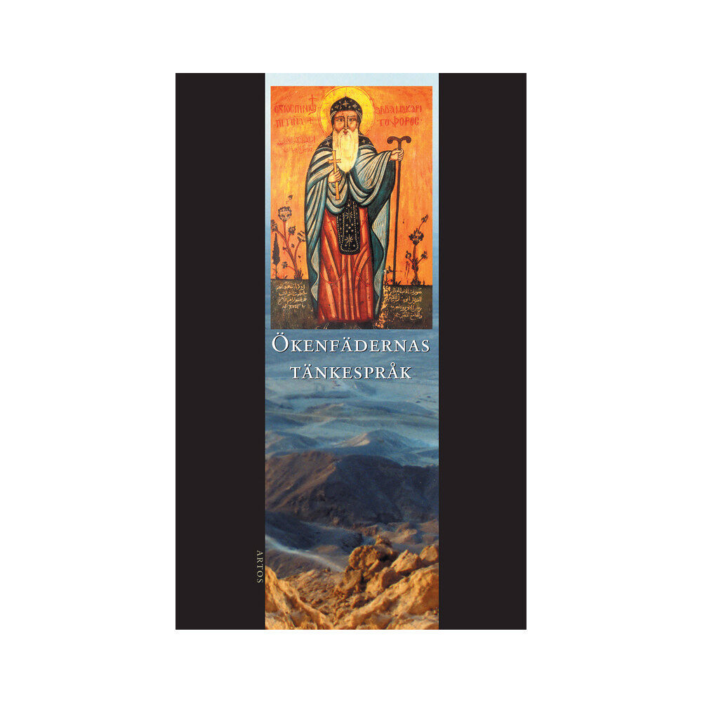 Artos & Norma Bokförlag Ökenfädernas tänkespråk : Apophtegmata patrum : den alfabetiska samlingen i urval (häftad)