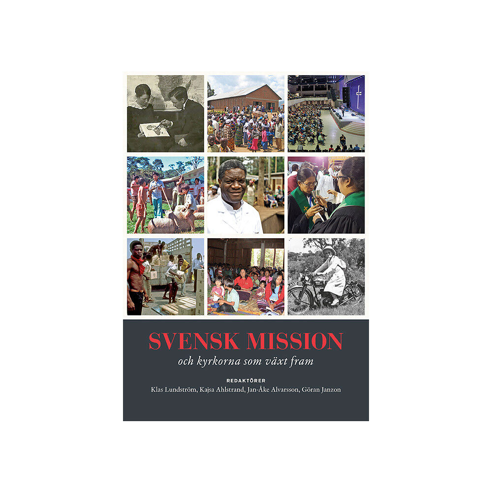 Artos & Norma Bokförlag Svensk mission  och kyrkorna som växt fram (bok, kartonnage)