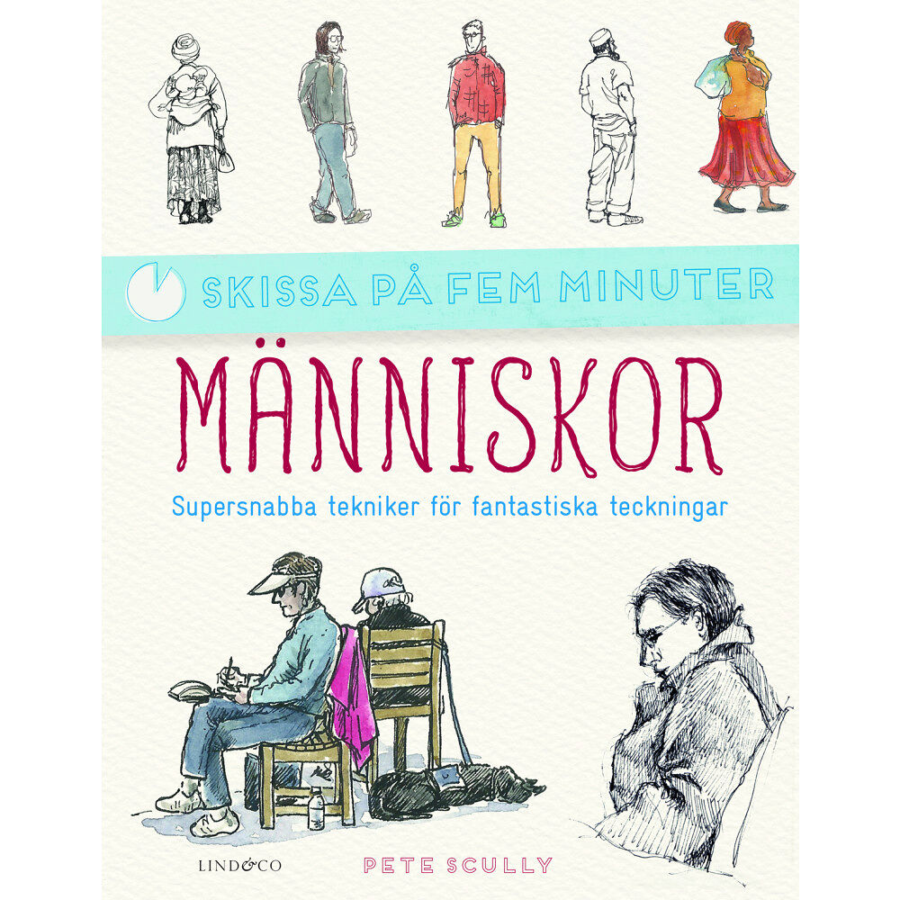 Pete Scully Människor : supersnabba tekniker för fantastiska teckningar (bok, kartonnage)