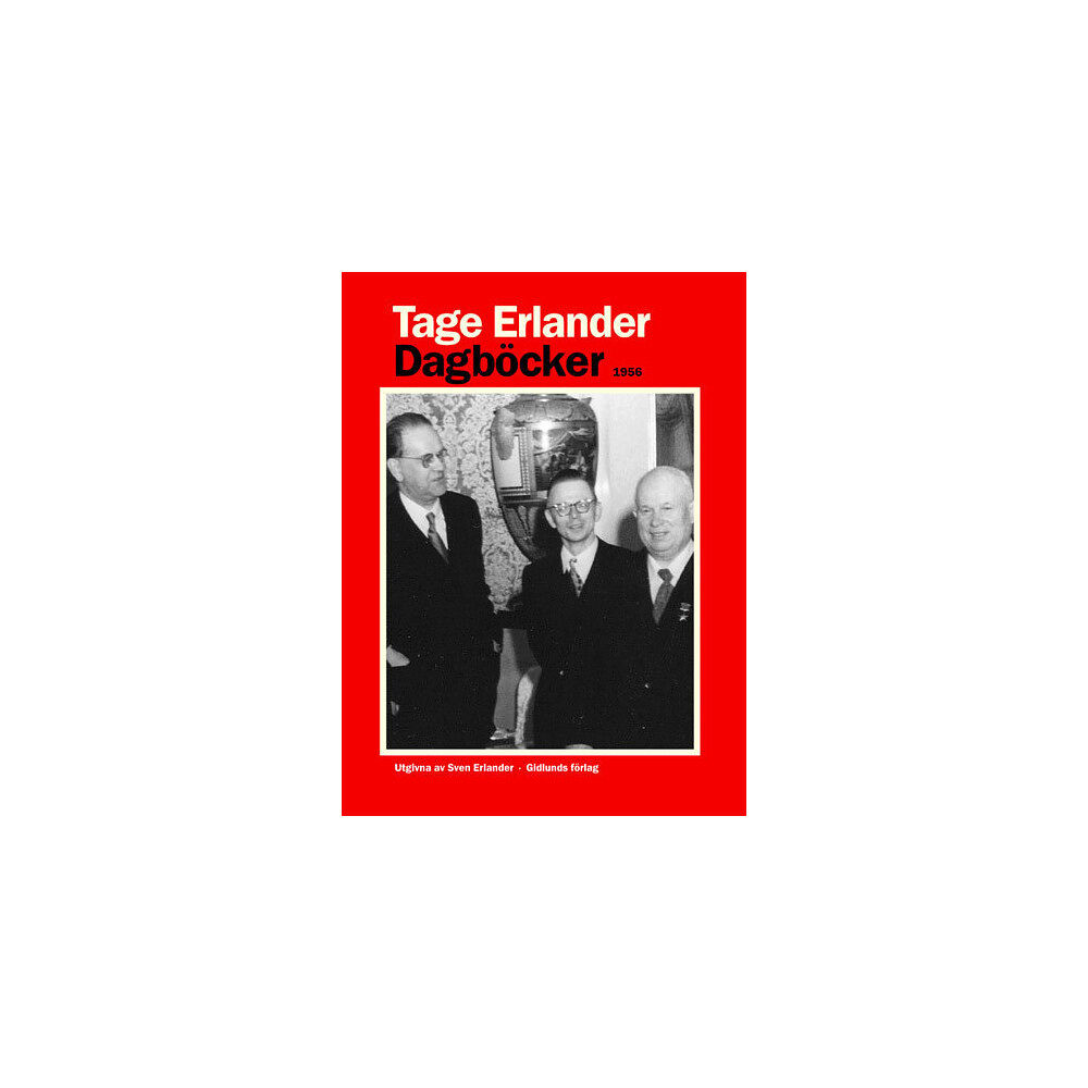 Tage Erlander Dagböcker 1956 (inbunden)