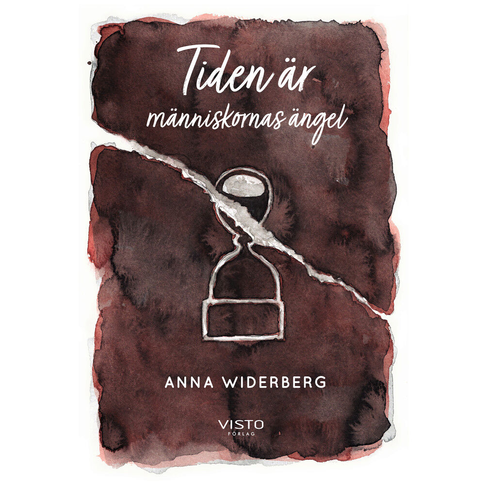 Anna Widerberg Tiden är människornas ängel (inbunden)
