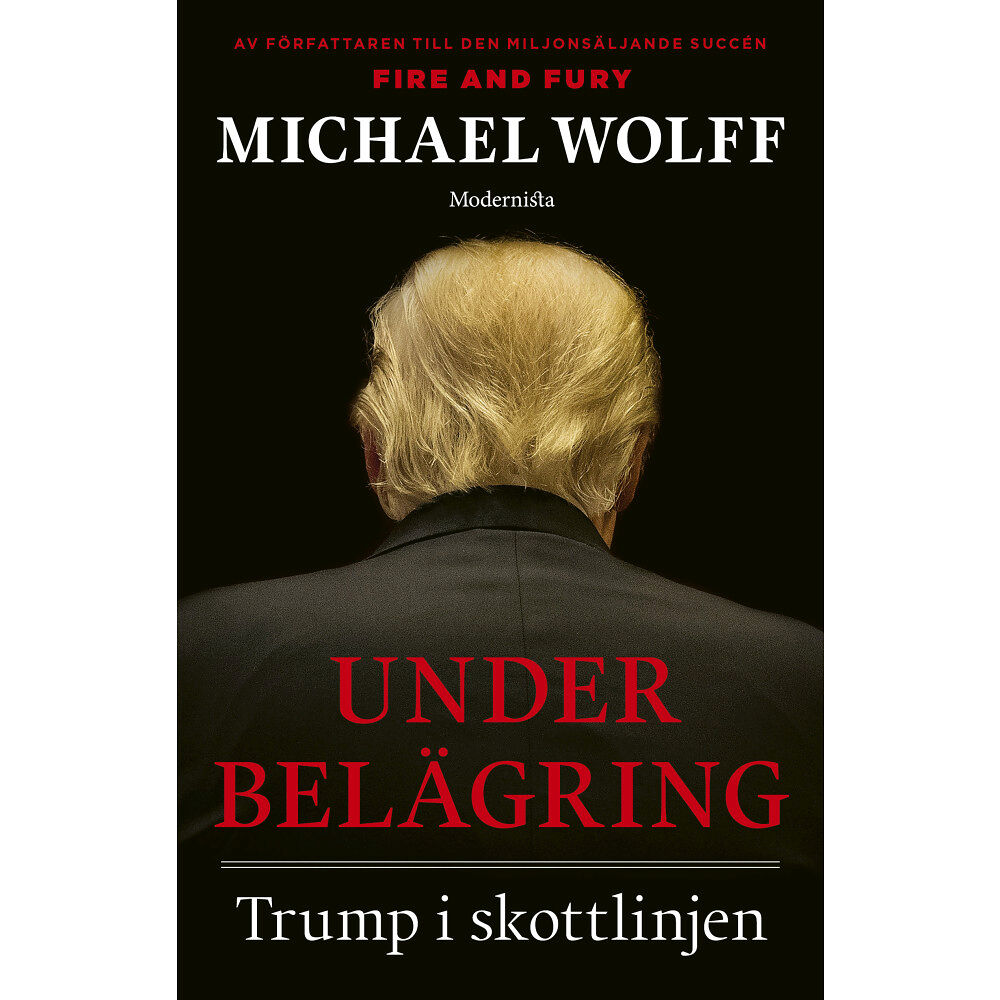 Michael Wolff Under belägring : Trump i skottlinjen (inbunden)