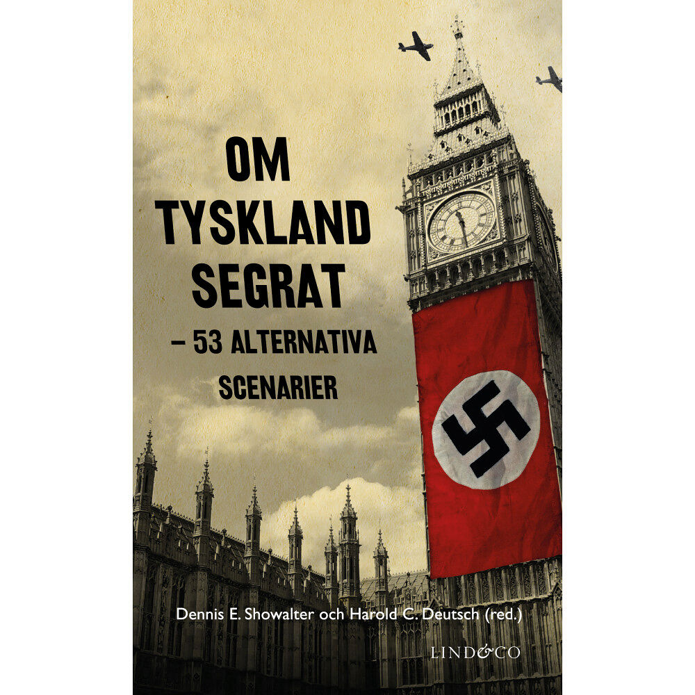 Dennis E. Showalter Om Tyskland segrat : 53 alternativa scenarier (pocket)