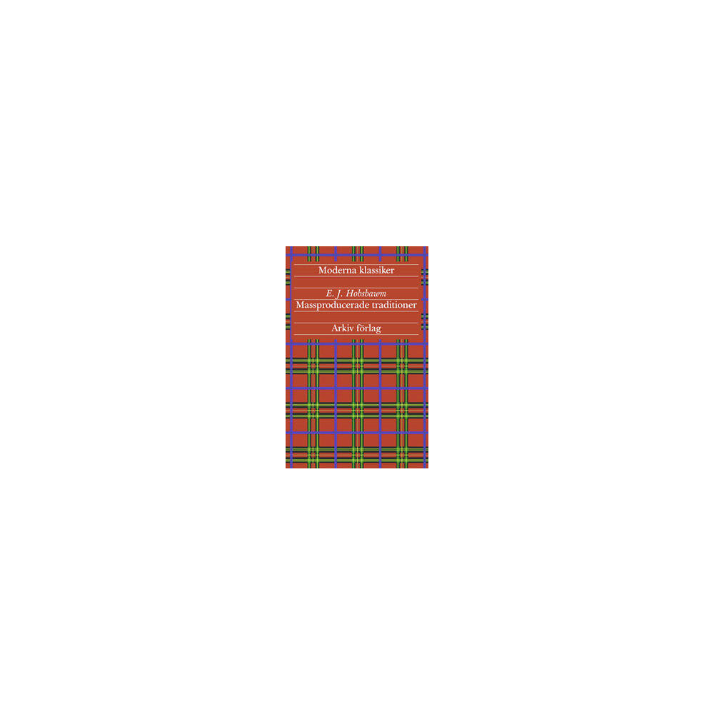 Eric J. Hobsbawm Massproducerade traditioner (häftad)