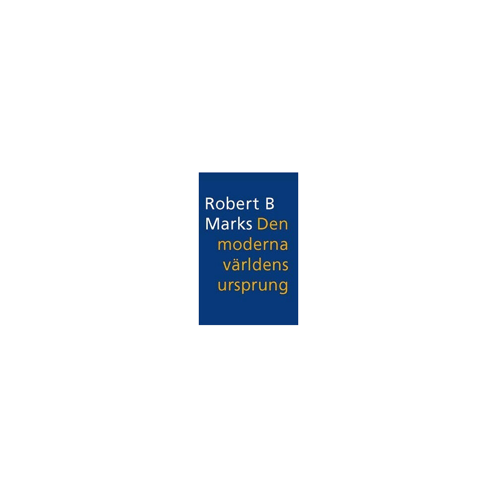 Robert B Marks Den moderna världens ursprung (häftad)