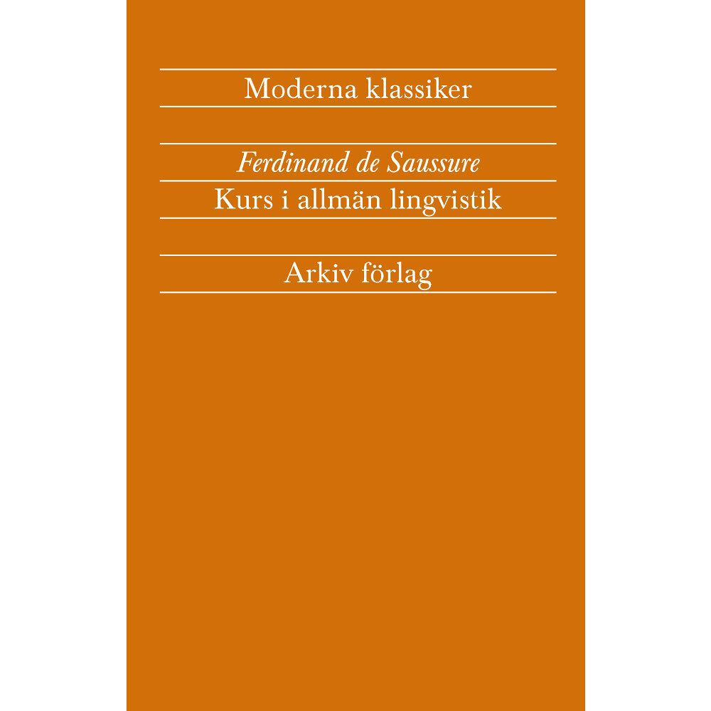 Ferdinand de Saussure Kurs i allmän lingvistik (häftad)