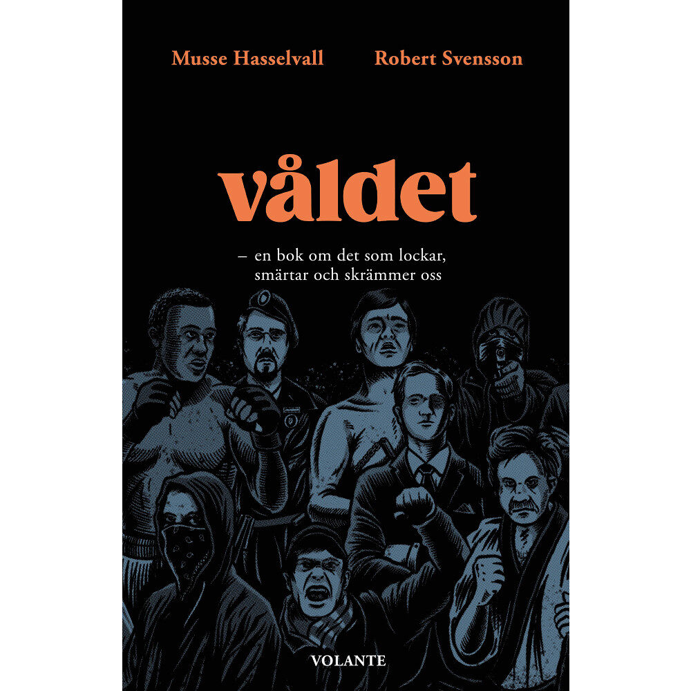 Musse Hasselvall VÅLDET : en bok om det som lockar, smärtar och skrämmer oss (inbunden)