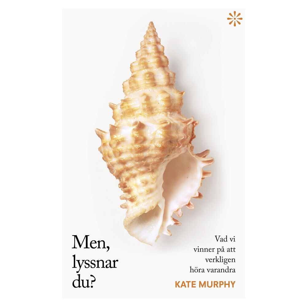 Kate Murphy Men, lyssnar du? : vad vi vinner på att verkligen höra varandra (inbunden)