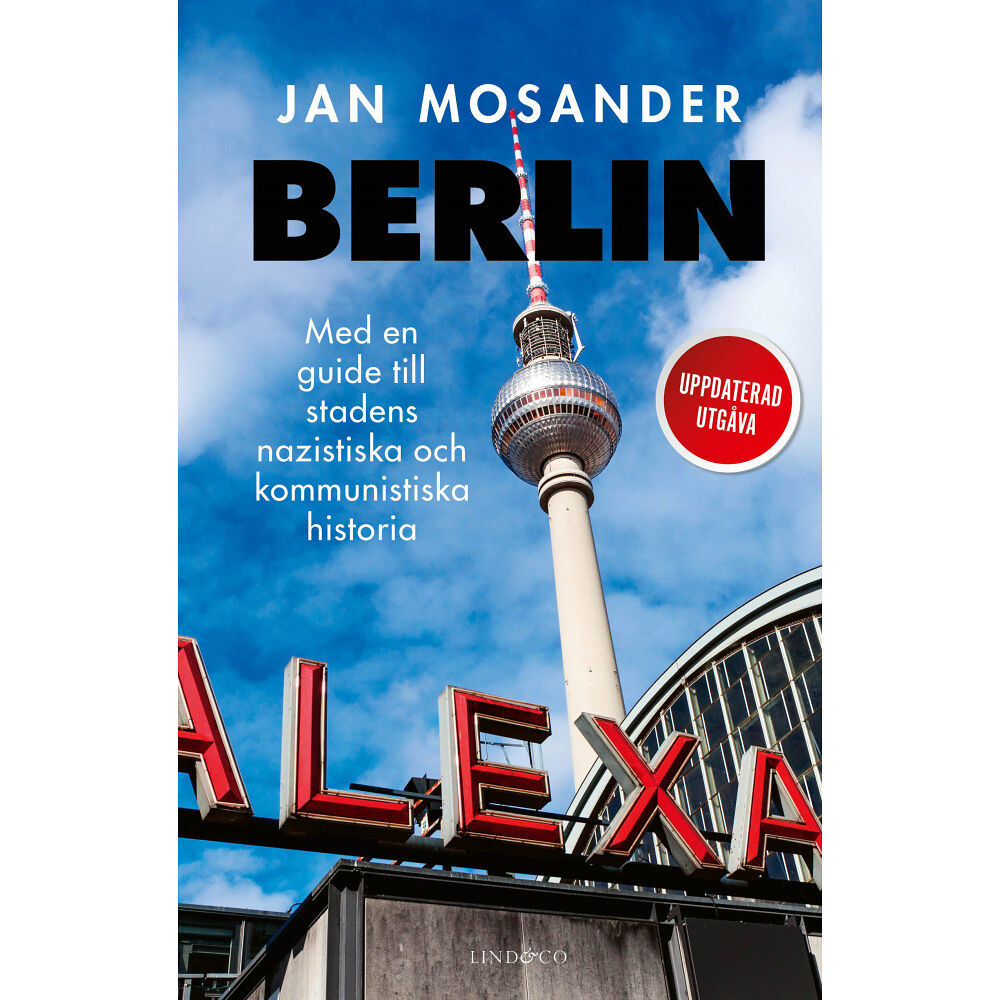 Lind & Co Berlin : en guide till stadens nazistiska och kommunistiska historia (inbunden)