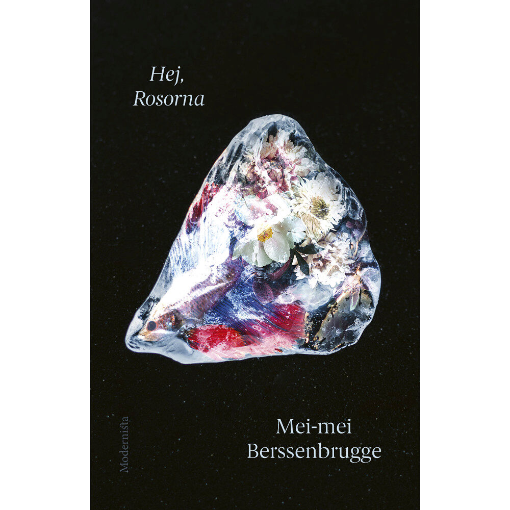 Mei-mei Berssenbrugge Hej, Rosorna (inbunden)