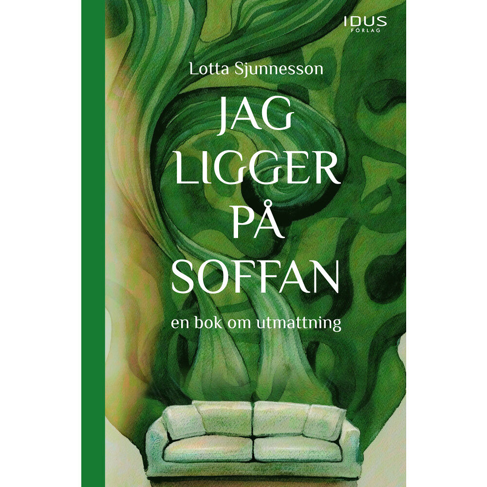 Idus Förlag Jag ligger på soffan : en bok om utmattning (inbunden)