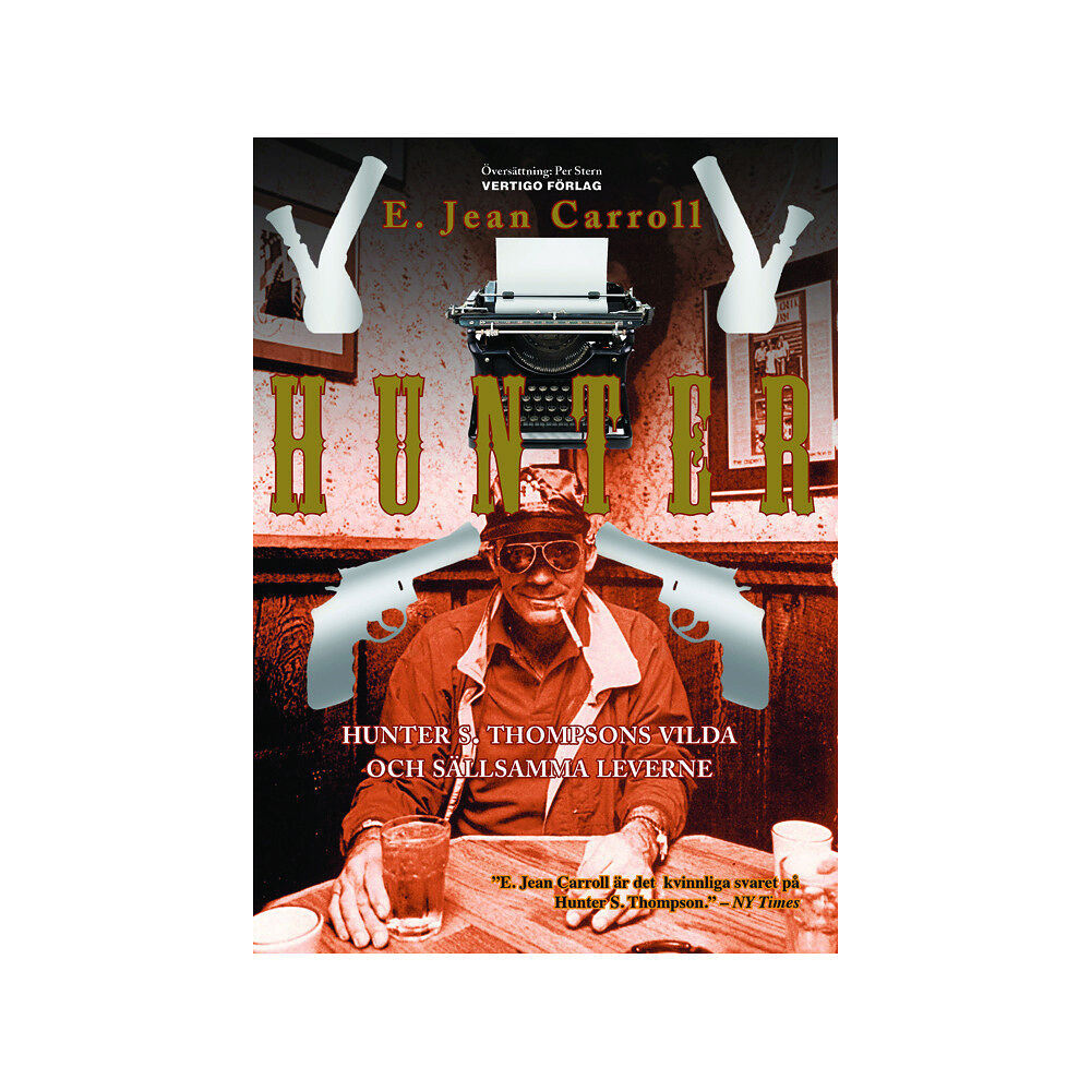 Vertigo Förlag Hunter: Hunter S. Thompsons vilda och sällsamma leverne (inbunden)