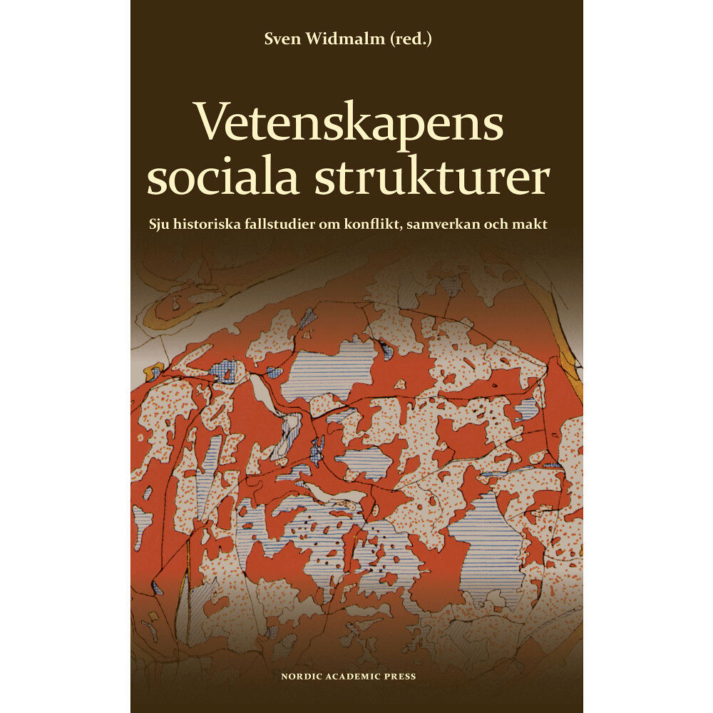 Jenny Beckman Vetenskapens sociala strukturer : sju historiska fallstudier om konflikt, samverkan och makt (inbunden)