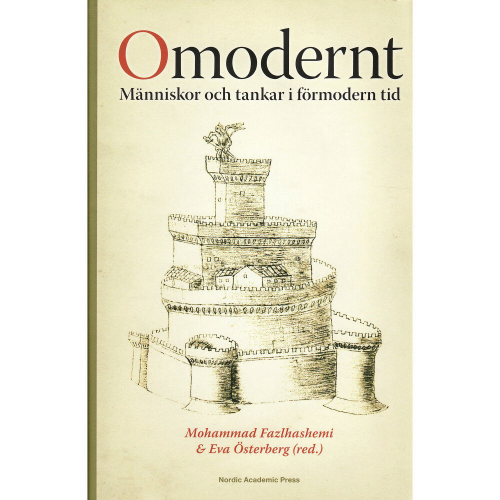 Mohammad Fazlhashemi Omodernt : människor och tankar i förmodern tid (inbunden)