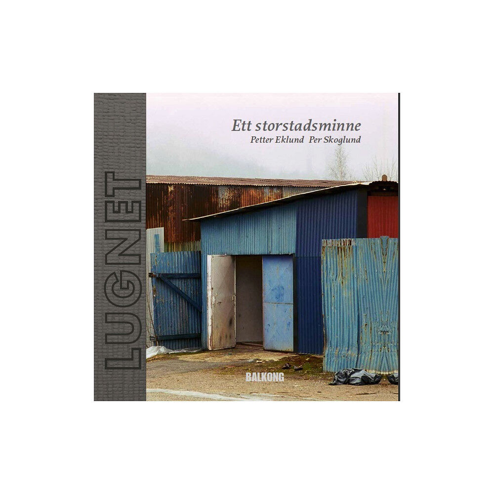 Petter Eklund Lugnet : ett storstadsminne (inbunden)