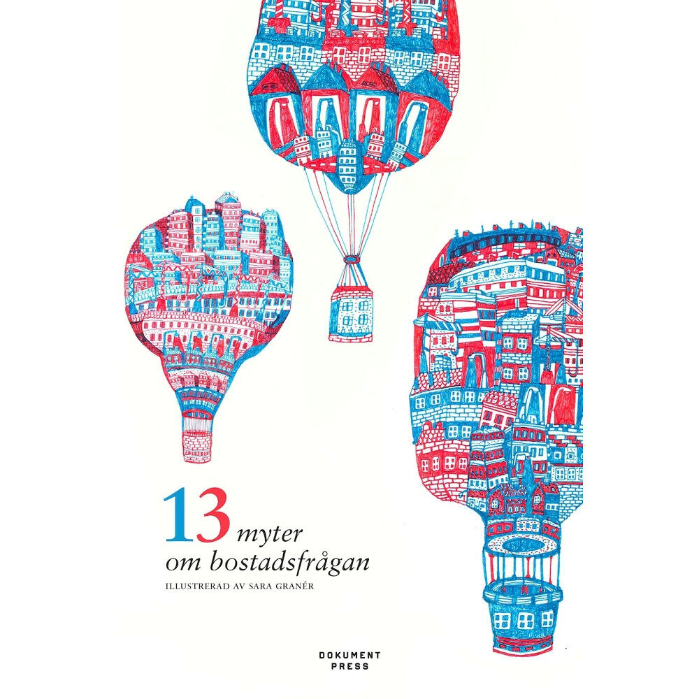 Dokument Press 13 myter om bostadsfrågan (häftad)