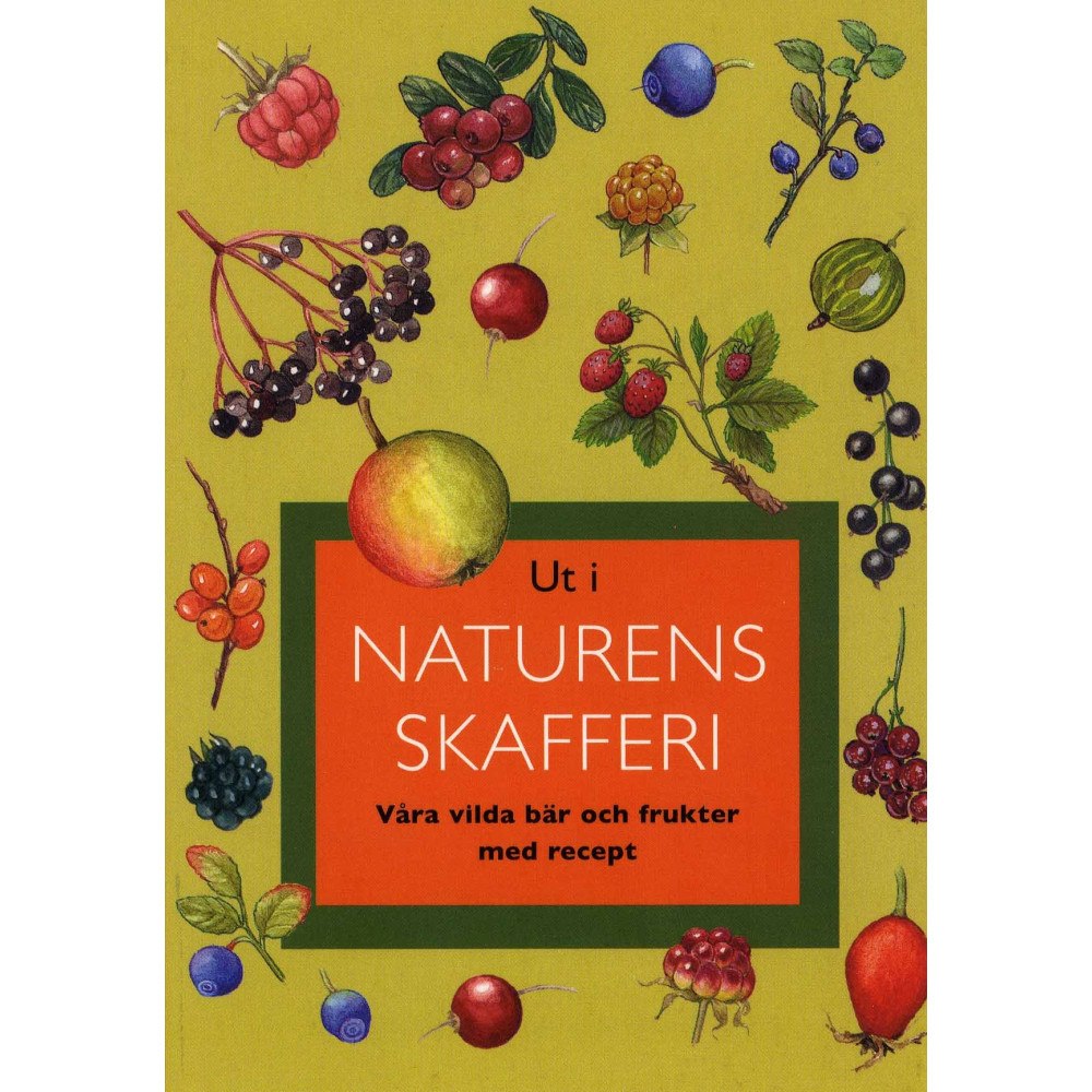 Gunnevi Bonekamp Ut i naturens skafferi : våra vilda bär och frukter med recept (bok, flexband)