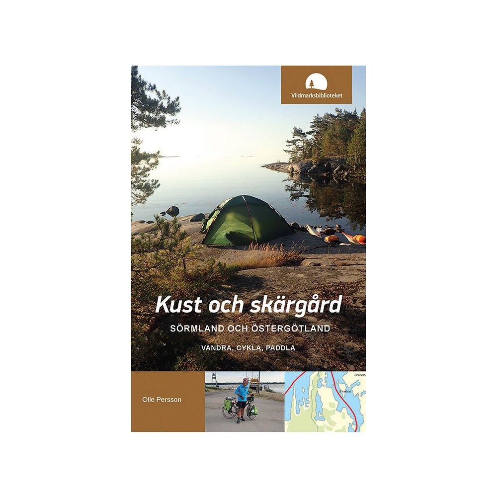 Olle Persson Kust och skärgård, Sörmland och Östergötland : vandra, cykla, paddla (bok, flexband)
