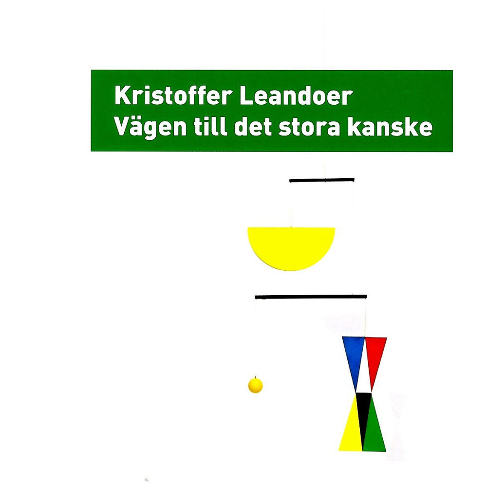 Kristoffer Leandoer Vägen till det stora kanske (bok, danskt band)