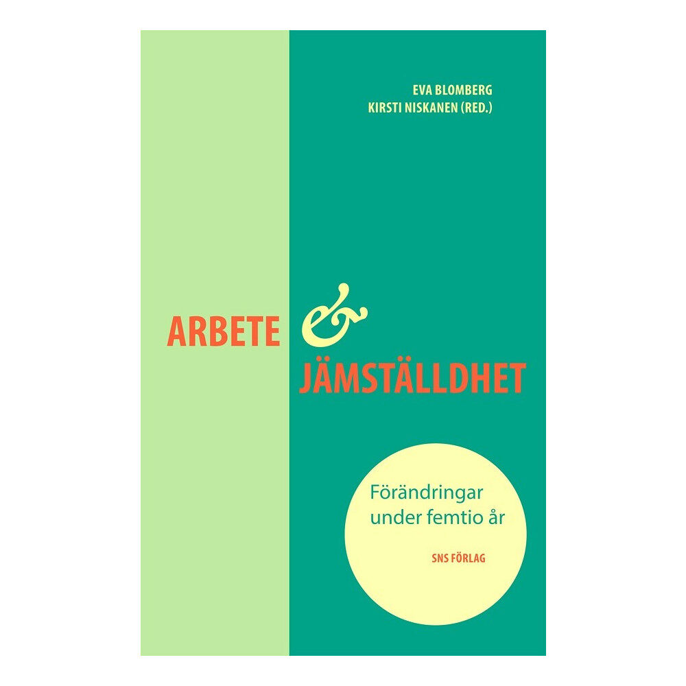 Helene Ahl Arbete och jämställdhet : förändringar under femtio år (häftad)