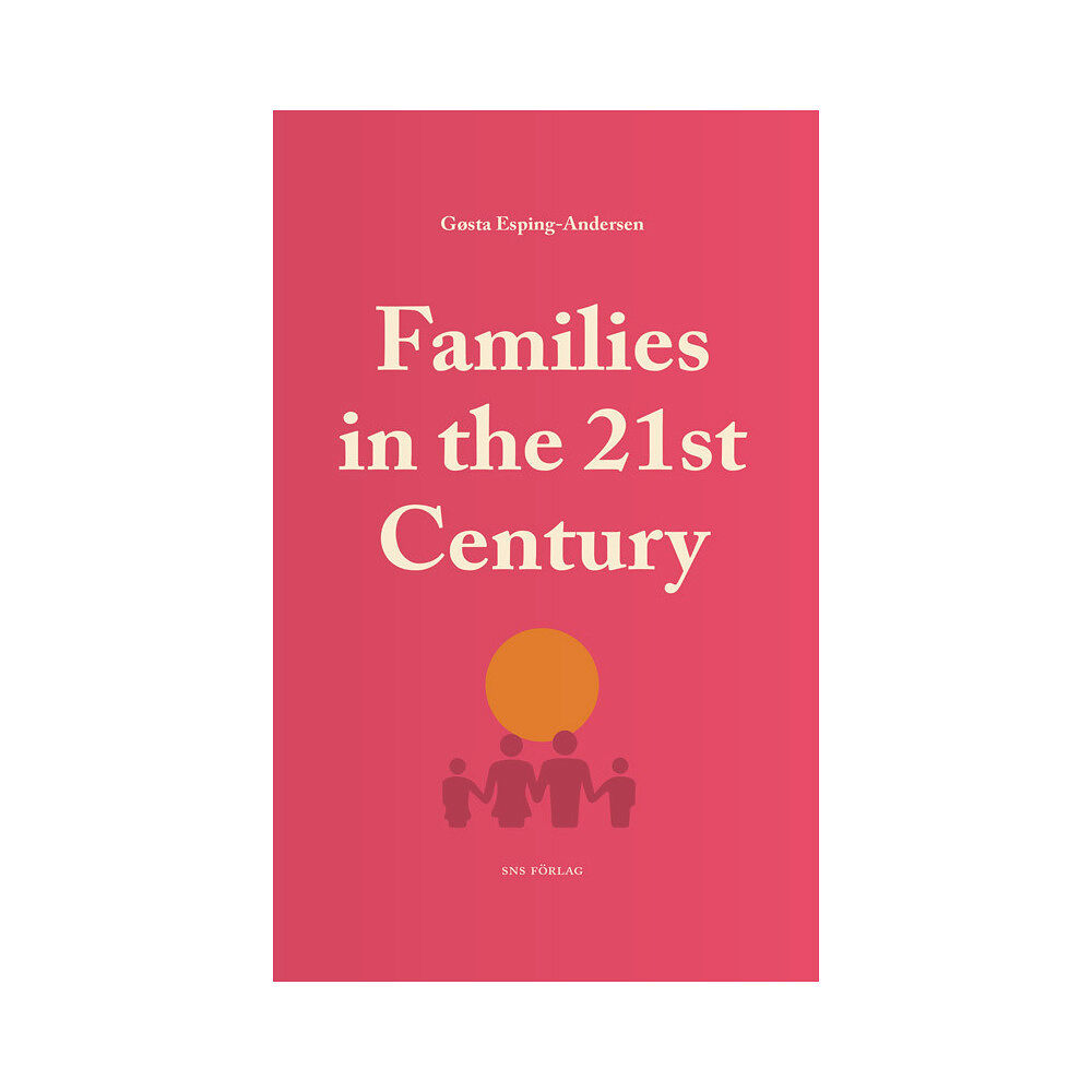 Gøsta Esping-Andersen Families in the 21st Century (häftad, eng)