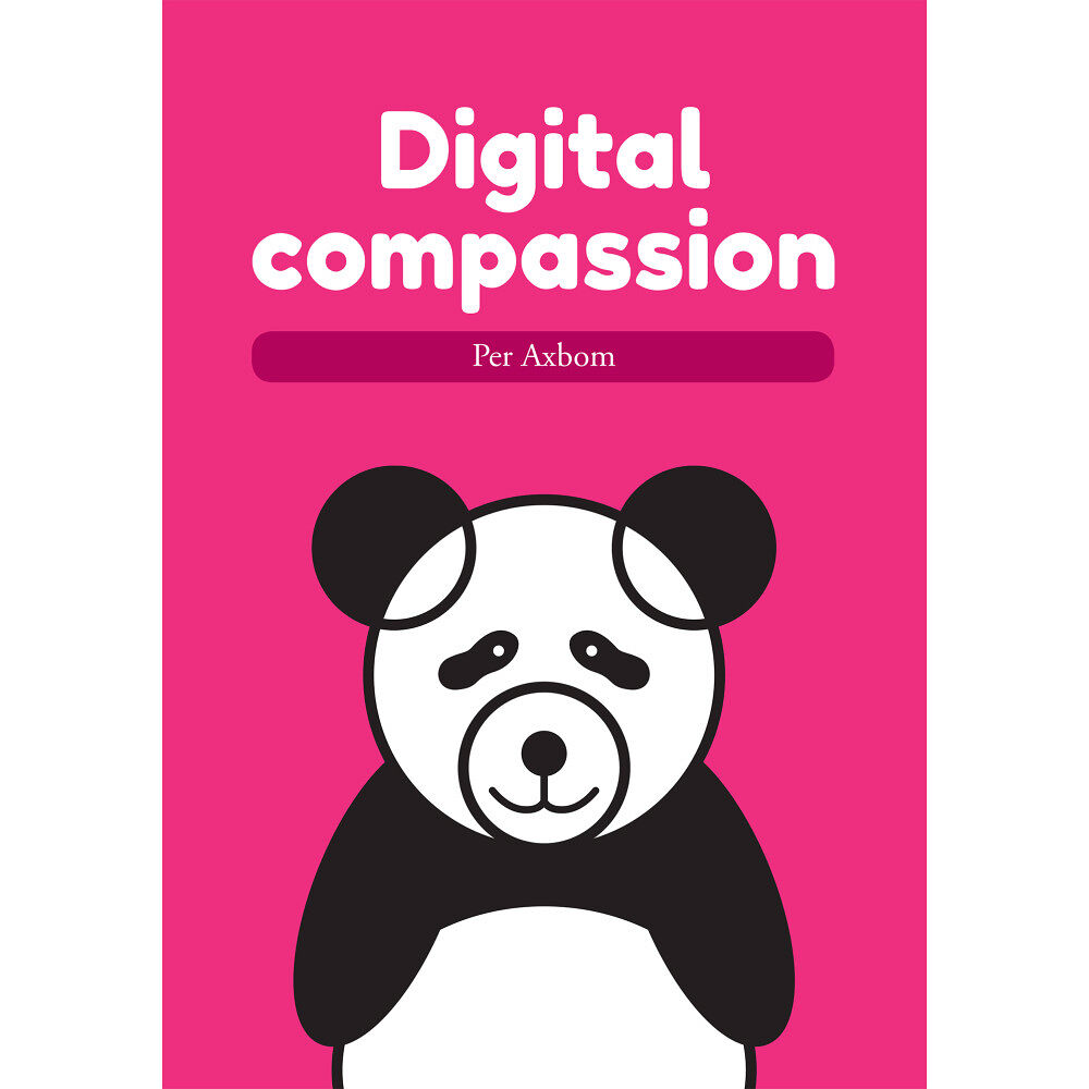 Per Axbom Digital compassion (häftad, eng)
