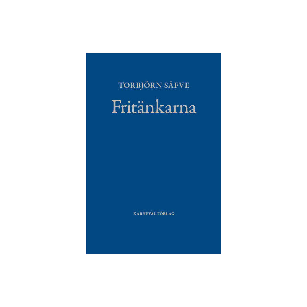 Torbjörn Säfve Fritänkarna : alternativ svensk litteraturhistoria (bok, klotband)