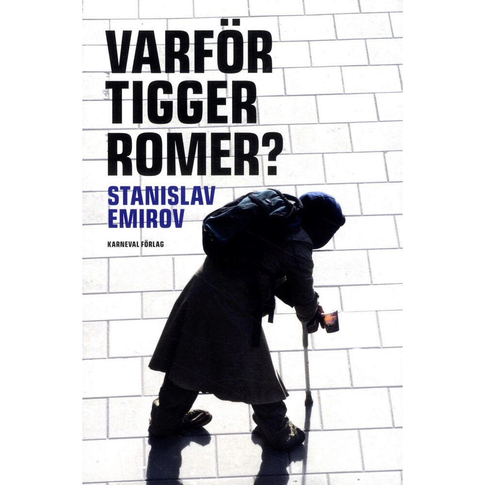 Stanislav Emirov Varför tigger romer? (bok, danskt band)